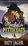 Marshal in Petticoats (Halsey Brother Series Book 1)