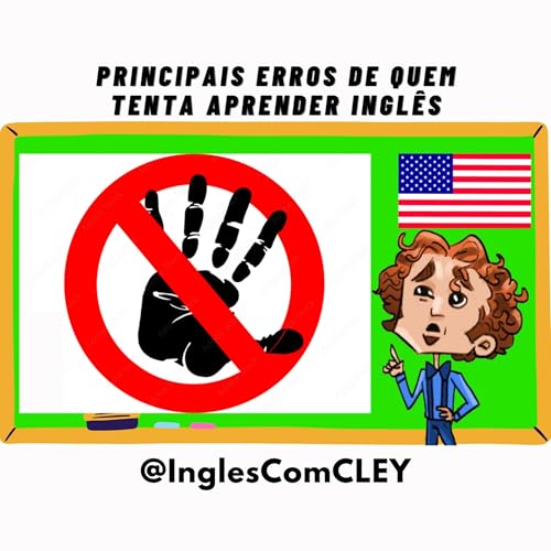 #2 Principais Erros de Quem Tenta Aprender Ingl&ecirc;s | Super Aulas de Ingl&ecirc;s com Cleydson Barbosa