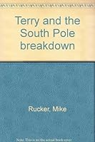 Terry and the South Pole breakdown 0615113796 Book Cover