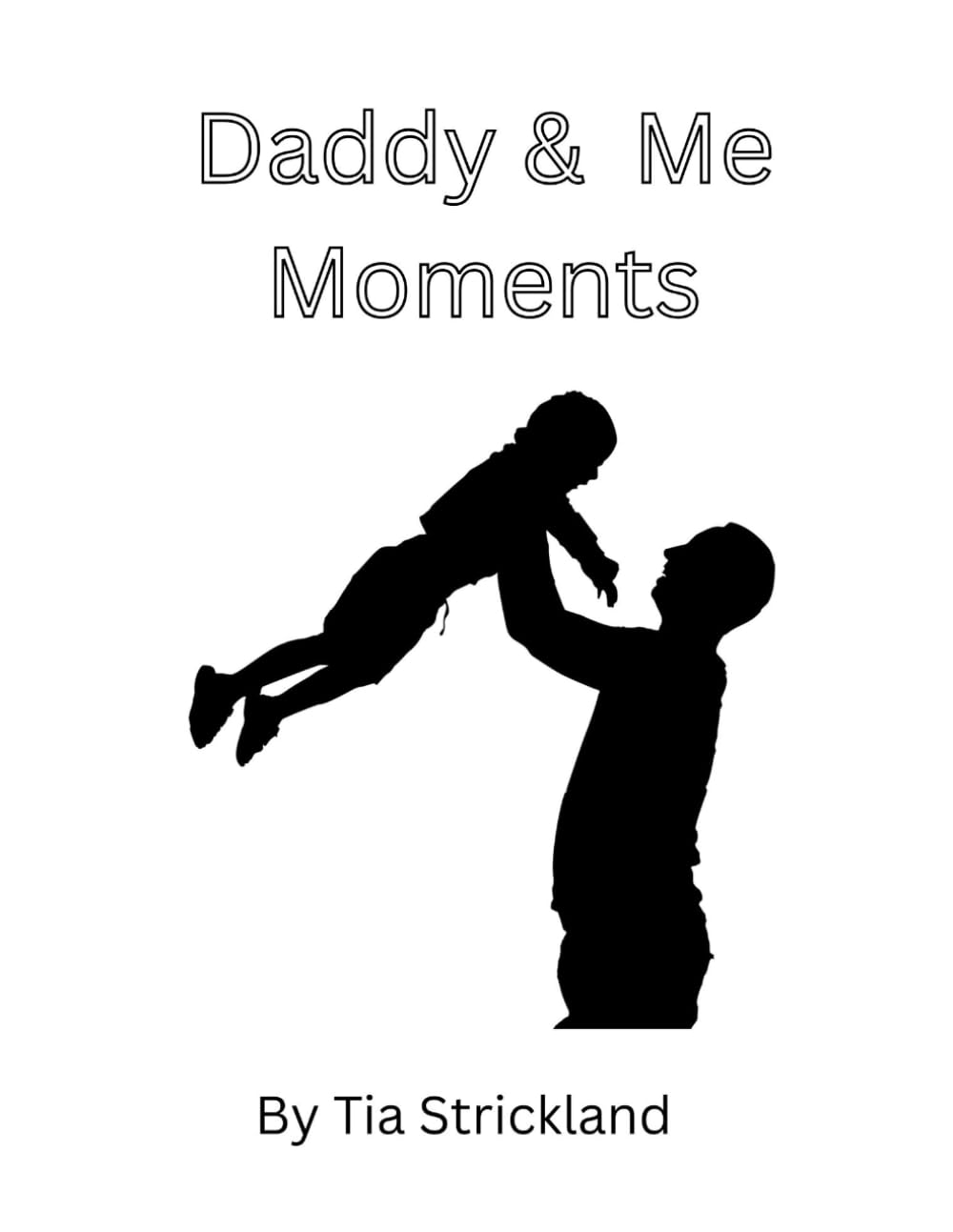 Daddy and Me Moments
