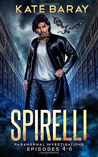 Spirelli Paranormal Investigations: Episodes 4-6: Volume 2 (Spirelli Paranormal Investigations Collection)