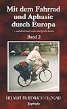 glogauer liederbuch  Mit dem Fahrrad und Aphasie durch Europa: Band 2. ... und durch mein erstes und zweites Leben