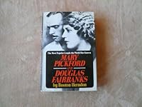 Mary Pickford and Douglas Fairbanks: The Most Popular Couple the World Has Ever Known 0393075087 Book Cover