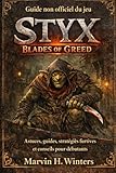  Guide non officiel du jeu Styx : Blades of Greed: Astuces, guides, stratégies furtives et conseils pour débutants