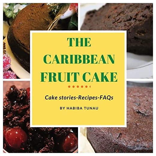 The Caribbean Fruit Cake: Cake Stories, Recipes and FAQ