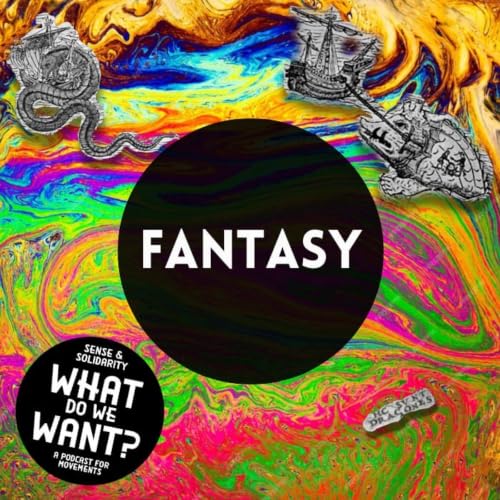 『FANTASY (What Do We Want? E04)』のカバーアート