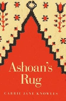 Ashoan's Rug by Knowles, Carrie Jane (2013) Paperback book cover