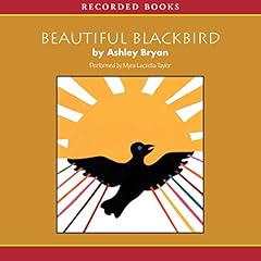 Beautiful Blackbird Audiolibro Por Ashley Bryan arte de portada