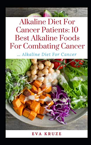 Télécharger Alkaline Diet For Cancer Patients: 10 Best Alkaline Foods For Combating Cancer: … Alkaline Diet Fo Gratuit