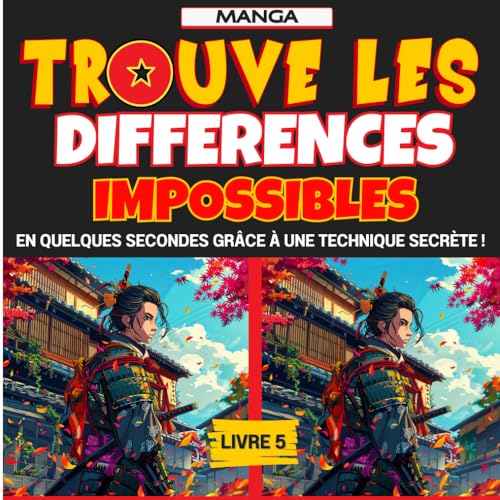 Trouve les differences impossibles, livre 5 : Manga: Eblouis tout le monde en decouvrant les differences les plus difficiles en 