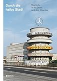  Durch die halbe Stadt: West-Berlin in den Jahren nach dem Mauerbau
