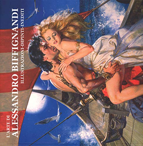 L'arte di Alessandro Biffignandi. Illustrazioni, dipinti, inediti. Ediz. illustrata