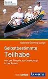  Selbstbestimmte Teilhabe: von der Theorie zur Umsetzung in der Praxis (Basics für Sozialprofis)