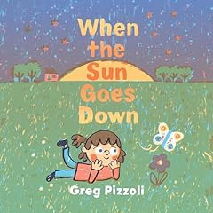 When the Sun Goes Down Audiobook By Greg Pizzoli cover art