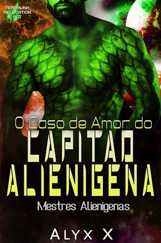 O Caso de Amor do Capitão Alienígena (Mestres Alienígenas Livro 6)