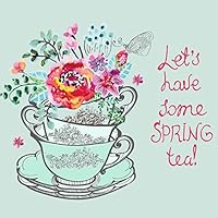 Let's Have Some Spring Tea: Gift Book of Memories 151425686X Book Cover