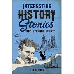 Interesting History Stories and Strange Events Audiolibro Por E.D. Garner arte de portada