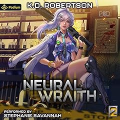 Neural Wraith 2 Audiolibro Por K.D. Robertson arte de portada