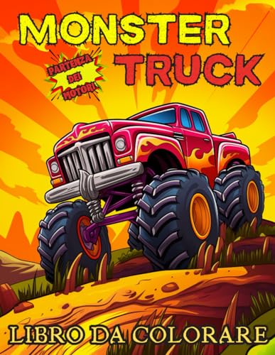 Partenza dei Motori: Libro da Colorare per Bambini con Auto Monster Truck: - Pagine Ricche di Divertimento Creativo , con Design Semplici da Pintare