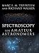 Spectroscopy for Amateur Astronomers: Recording, Processing, Analysis and Interpretation