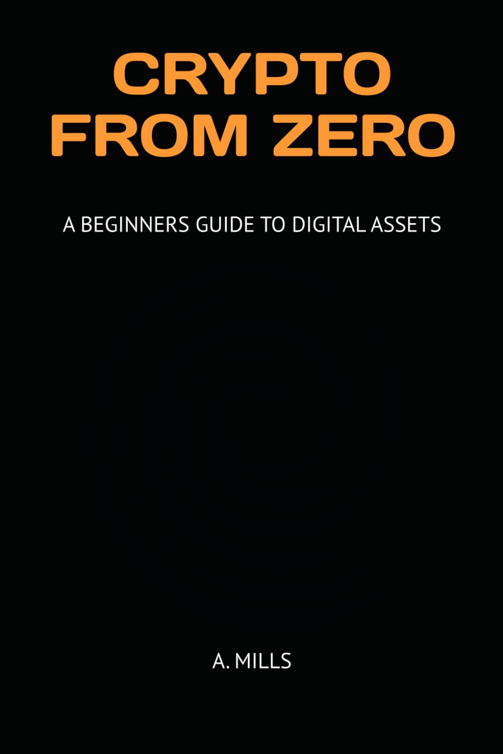 CRYPTO FROM ZERO (MONEY - A SERIES)