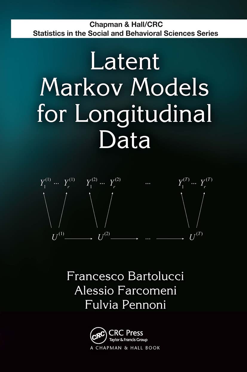 Latent Markov Models for Longitudinal Data (Chapman & Hall/CRC Statistics in the Social and Behavioral Sciences)