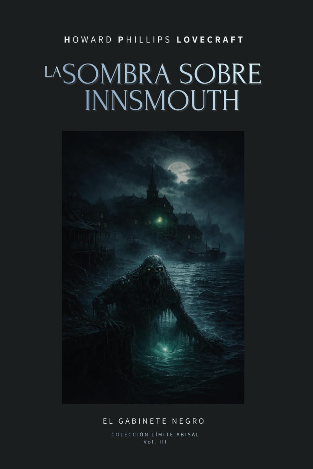 La sombra sobre Innsmouth | H. P. Lovecraft: Relato clásico del horror cósmico sobre un pueblo maldito y su oscuro secreto