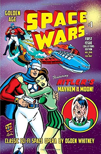 Space Wars #1: Featuring Hitler's Mayhem on the Moon!: Volume 1