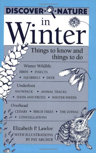 Discover Nature in Winter: Things to Know and Things to Do