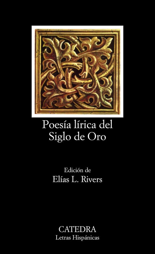 Poesia Lirica Del Siglo De Oro: 85 (Letras Hispanicas) - Rivers, Elias
