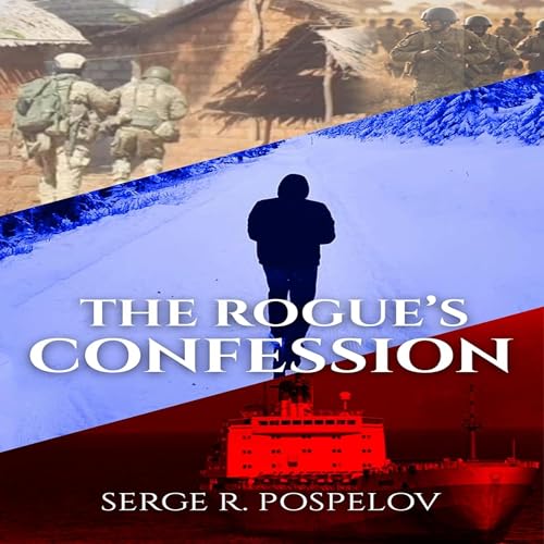 The Rogue&rsquo;s Confession Audiolivro Por Serge R. Pospelov capa