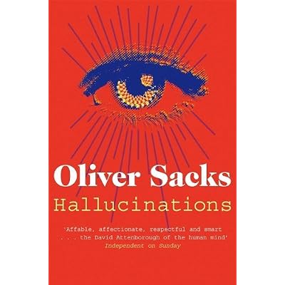 By Oliver Sacks Hallucinations