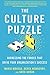 The Culture Puzzle: Harnessing the Forces That Drive Your Organization’s Success (English Edition)