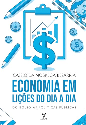 Economia em lições do dia a dia: do bolso às políticas públicas