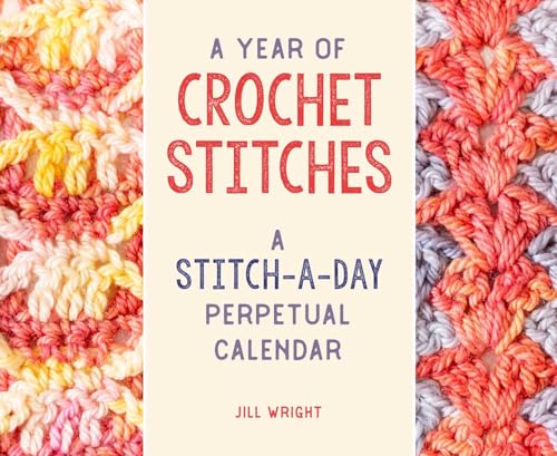 A Year of Crochet Stitches: A Stitch-a-Day...