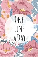 One Line A Day: A 5 Years For Memories and Inspiration - Portable Sized(6"x9") - Lined and Undated Book 1717369626 Book Cover