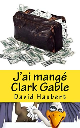 J'ai mangé Clark Gable Livre eBook France