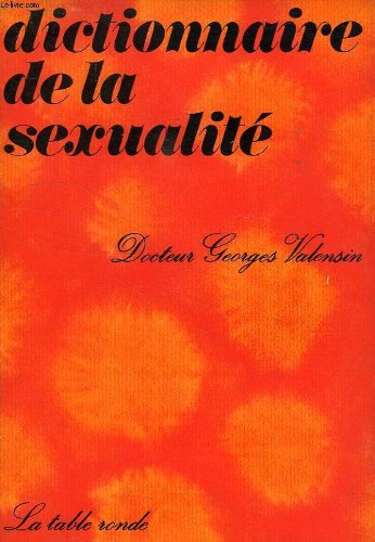 DICTIONNAIRE DE LA SEXUALITE