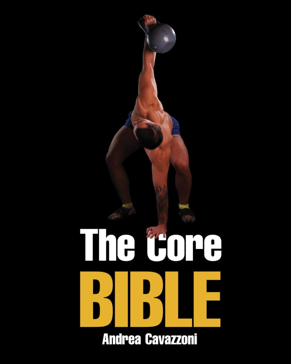 The Core Bible: Tutto quello che ti serve per un core d’acciaio