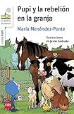 Pupi y la rebelión en la granja (El Barco de Vapor Blanca)