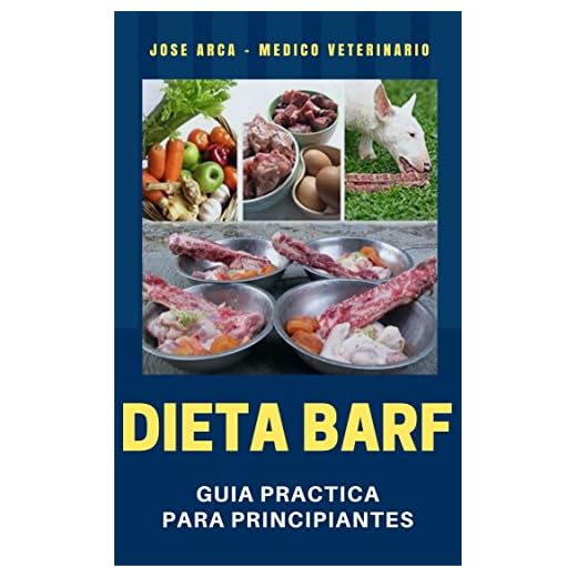 Dieta BARF: Guia Practica para Principiantes