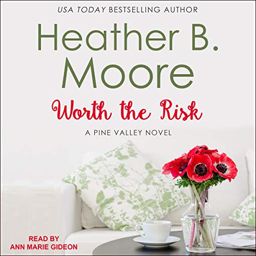 Worth the Risk: Pine Valley Series, Book 1