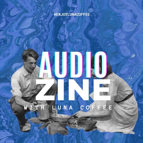audio zine with Luna Coffee Titelbild