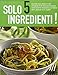 Solo 5 ingredienti. Ediz. illustrata - Mondadori Electa