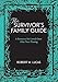The Survivor's Family Guide: A Resource for Loved Ones After Your Passing