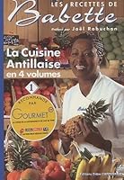 Recettes de Babette (Les): la cuisine antillaise, t. 01 284167245X Book Cover