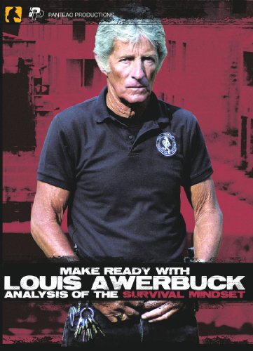 Panteao Productions: Make Ready with Louis Awerbuck: Analysis of the Survival Mindset - PMR016 - Yavapai Training Academy - Tactical Training - Pistol Training - Survivalist - DVD