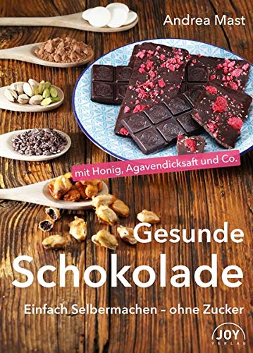 Gesunde Schokolade: Einfach Selbermachen - ohne Zucker Gesunde Schokolade: Einfach Selbermachen - ohne Zucker