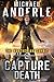 Capture Death (The Kurtherian Gambit Book 20)