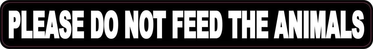 StickerTalk Please Do Not Feed The Animals Vinyl Sticker, 10 inches by 1.25 inches